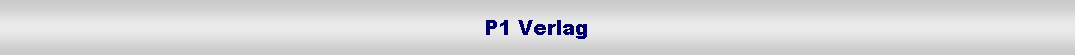 Textfeld: P1 Verlag